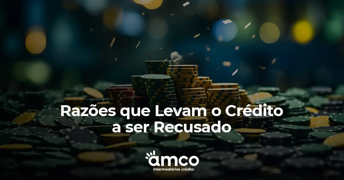 Razões que Levam o Crédito a ser Recusado